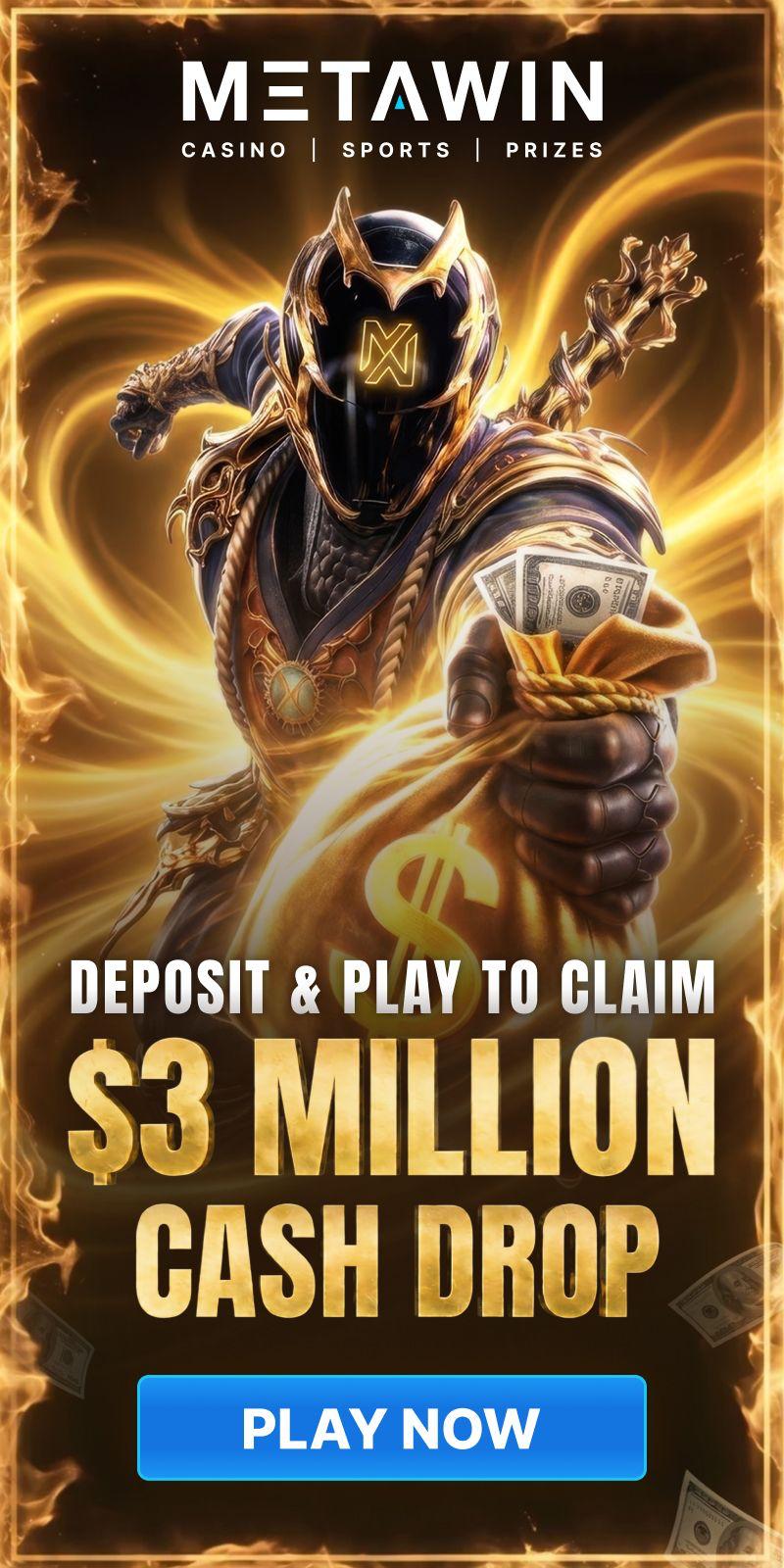 Metawin Casino $3 Million Cash Drop